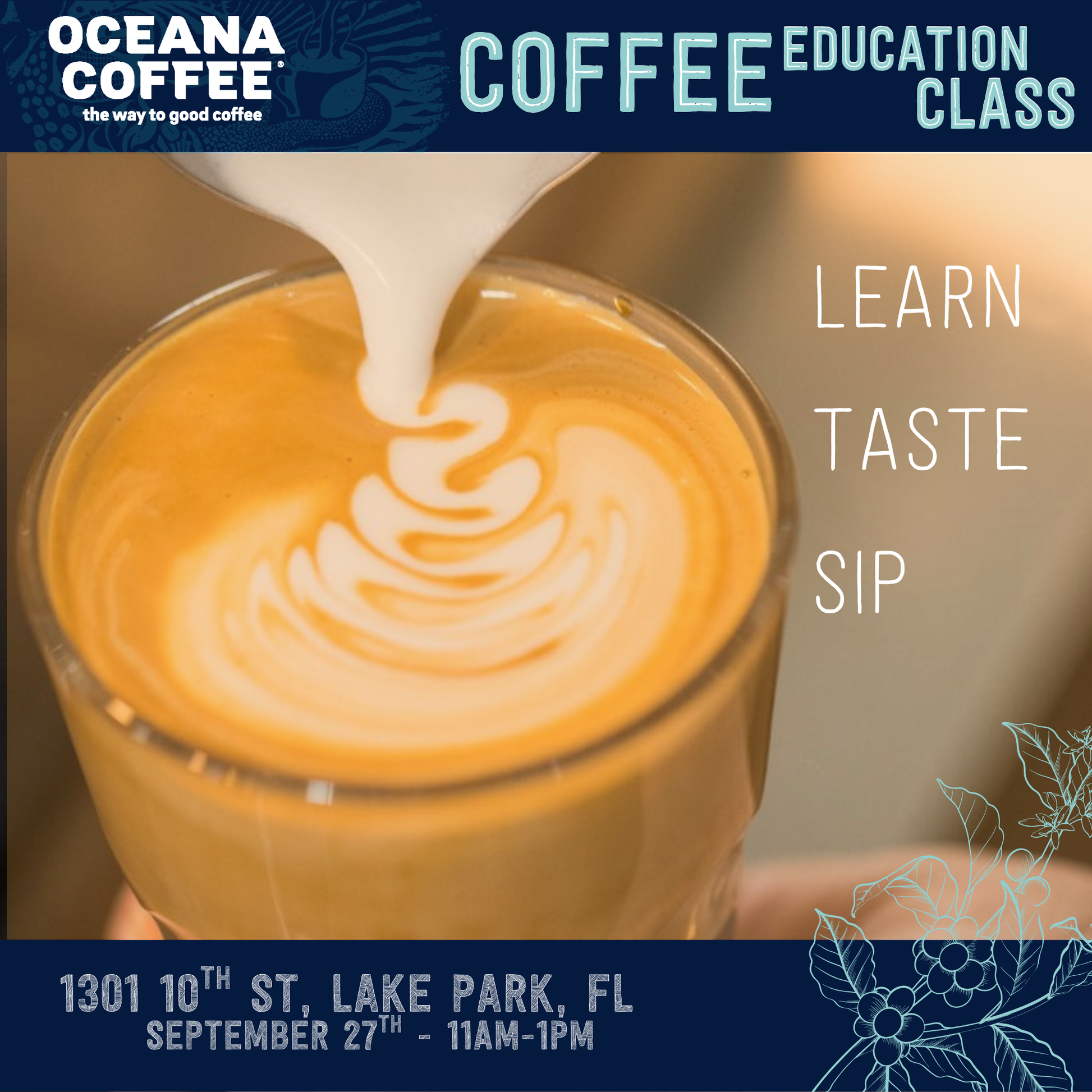 Latte art pouring in coffee cup promoting Coffee Education Series espresso class at Oceana Coffee Lake Park on September 27th.